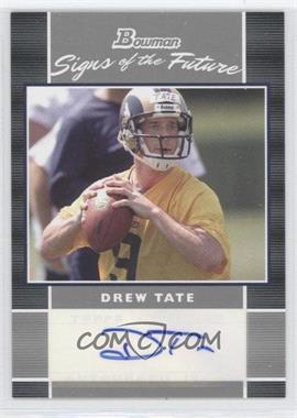 2007 Bowman - Signs of the Future #SF-DT - Drew Tate