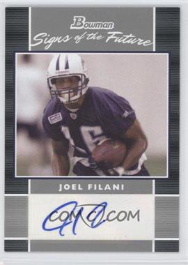 2007 Bowman - Signs of the Future #SF-JF - Joel Filani