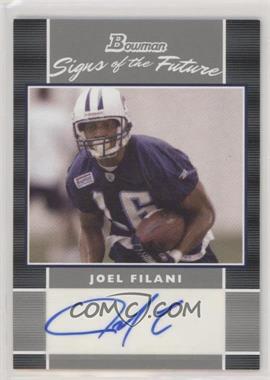 2007 Bowman - Signs of the Future #SF-JF - Joel Filani