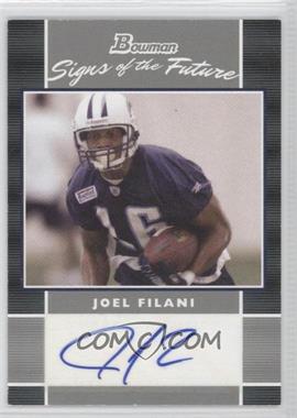 2007 Bowman - Signs of the Future #SF-JF - Joel Filani