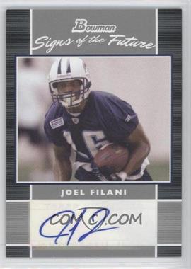 2007 Bowman - Signs of the Future #SF-JF - Joel Filani