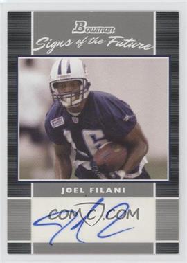 2007 Bowman - Signs of the Future #SF-JF - Joel Filani