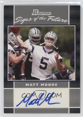 2007 Bowman - Signs of the Future #SF-MM - Matt Moore