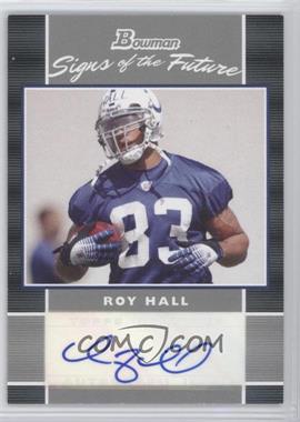 2007 Bowman - Signs of the Future #SF-RH - Roy Hall