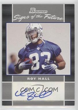 2007 Bowman - Signs of the Future #SF-RH - Roy Hall