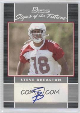 2007 Bowman - Signs of the Future #SF-SB - Steve Breaston