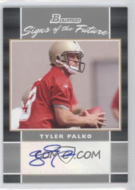 2007 Bowman - Signs of the Future #SF-TP - Tyler Palko