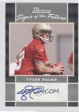 2007 Bowman - Signs of the Future #SF-TP - Tyler Palko