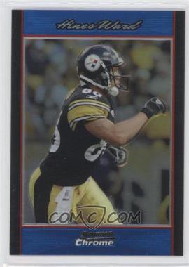 2007 Bowman Chrome - [Base] - Blue Refractor #BC154 - Hines Ward /150