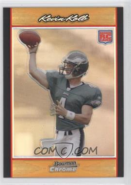 2007 Bowman Chrome - [Base] - Gold Refractor #BC60 - Kevin Kolb /50