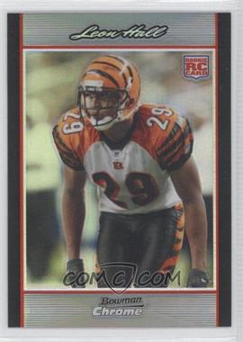 2007 Bowman Chrome - [Base] - Refractor #BC109 - Leon Hall