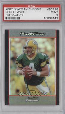 2007 Bowman Chrome - [Base] - Refractor #BC116 - Brett Favre [PSA 9 MINT]