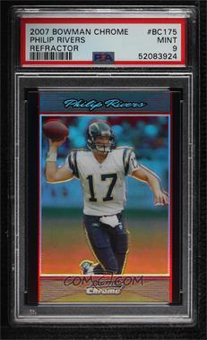 2007 Bowman Chrome - [Base] - Refractor #BC175 - Philip Rivers [PSA 9 MINT]