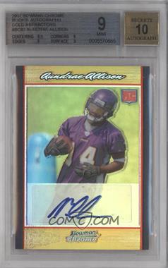 2007 Bowman Chrome - [Base] - Rookie Autographs Gold Refractor #BC83 - Aundrae Allison /50 [BGS 9 MINT]