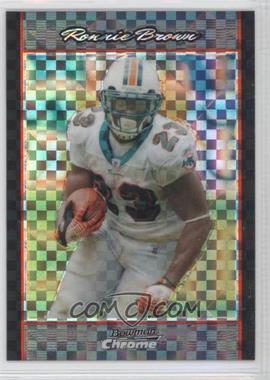 2007 Bowman Chrome - [Base] - X-Fractor #BC185 - Ronnie Brown /250