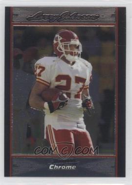 2007 Bowman Chrome - [Base] #BC130 - Larry Johnson