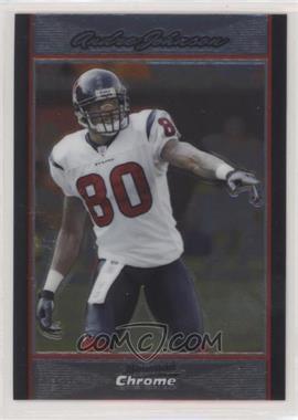 2007 Bowman Chrome - [Base] #BC146 - Andre Johnson