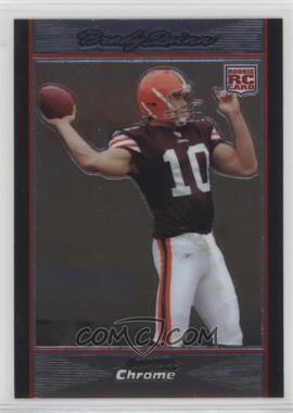 2007 Bowman Chrome - [Base] #BC57 - Brady Quinn