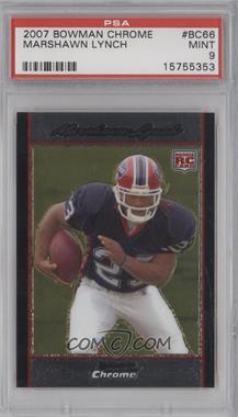 2007 Bowman Chrome - [Base] #BC66 - Marshawn Lynch [PSA 9 MINT]