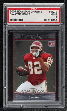 2007 Bowman Chrome - [Base] #BC78 - Dwayne Bowe [PSA 9 MINT]