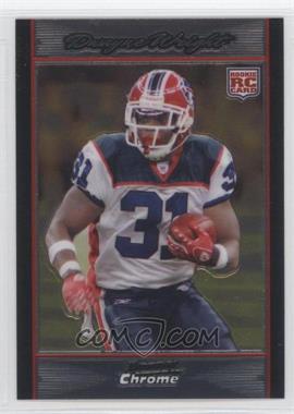 2007 Bowman Chrome - [Base] #BC99 - Dwayne Wright