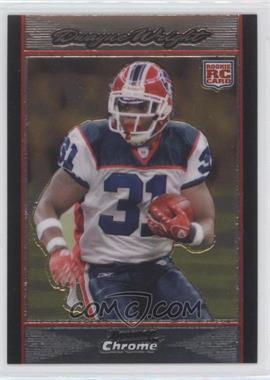 2007 Bowman Chrome - [Base] #BC99 - Dwayne Wright