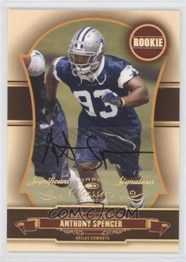 2007 Donruss Classics - [Base] - Significant Signatures Gold #202 - Rookie - Anthony Spencer /100