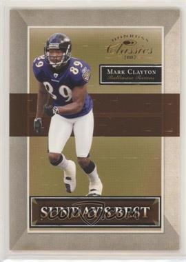 2007 Donruss Classics - Sunday's Best #SB-16 - Mark Clayton /1000