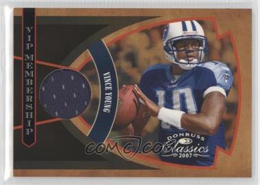 2007 Donruss Classics - VIP Membership Jerseys #M-8 - Vince Young /250