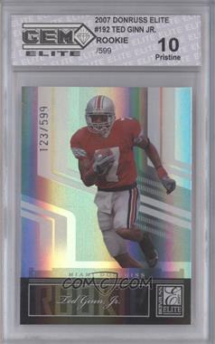 2007 Donruss Elite - [Base] #192 - Ted Ginn Jr. /599 [Encased]