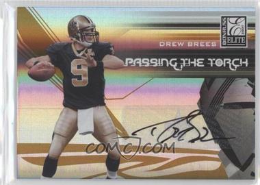 2007 Donruss Elite - Passing the Torch - Autographs #PT-8 - Drew Brees /99