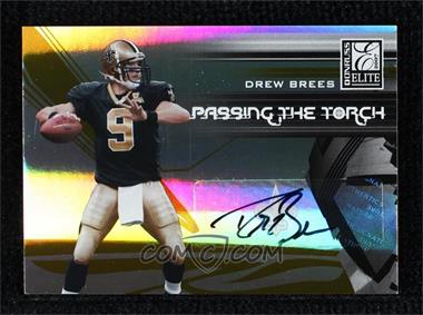 2007 Donruss Elite - Passing the Torch - Autographs #PT-8 - Drew Brees /99