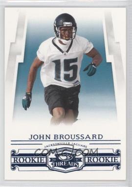 2007 Donruss Threads - [Base] - Century Proof Blue #151 - Rookie - John Broussard /350