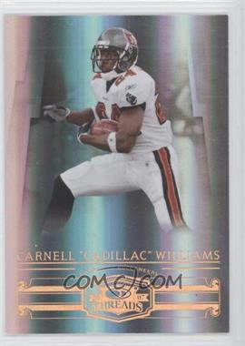 2007 Donruss Threads - [Base] - Century Proof Bronze #124 - Carnell "Cadillac" Williams /250