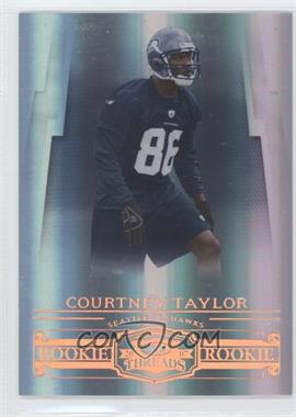 2007 Donruss Threads - [Base] - Century Proof Bronze #160 - Rookie - Courtney Taylor /250