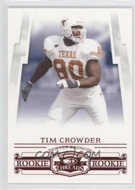 2007 Donruss Threads - [Base] - Century Proof Red #202 - Rookie - Tim Crowder