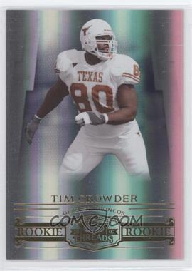 2007 Donruss Threads - [Base] #202 - Rookie - Tim Crowder /999