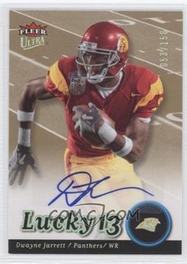 2007 Fleer Ultra - [Base] - Autographs #213 - Lucky 13 - Dwayne Jarrett /150