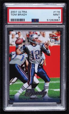 2007 Fleer Ultra - [Base] - Retail #116 - Tom Brady [PSA 9 MINT]