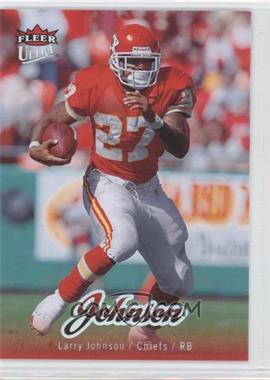 2007 Fleer Ultra - [Base] #99 - Larry Johnson