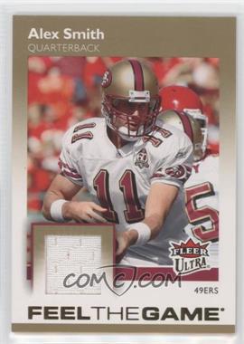 2007 Fleer Ultra - Feel The Game - Memorabilia #FTG-AS - Alex Smith