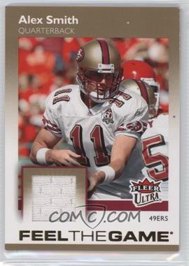 2007 Fleer Ultra - Feel The Game - Memorabilia #FTG-AS - Alex Smith