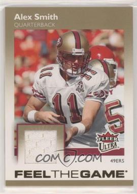 2007 Fleer Ultra - Feel The Game - Memorabilia #FTG-AS - Alex Smith