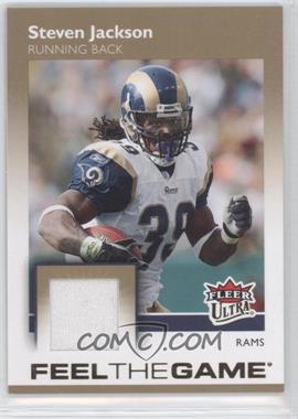 2007 Fleer Ultra - Feel The Game - Memorabilia #FTG-SJ - Steven Jackson