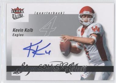 2007 Fleer Ultra - Signature Class #SC-KK - Kevin Kolb /50