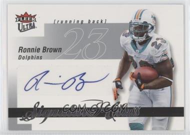 2007 Fleer Ultra - Signature Class #SC-RB - Ronnie Brown /50