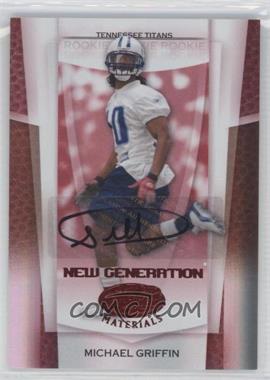 2007 Leaf Certified Materials - [Base] - Mirror Red Signatures #172 - New Generation - Michael Griffin /100