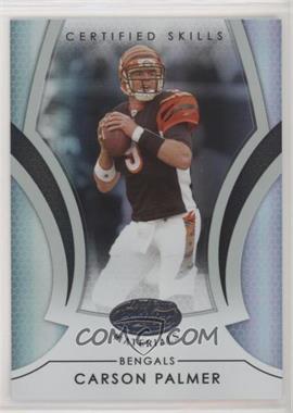 2007 Leaf Certified Materials - Certified Skills - Mirror #CS-1 - Carson Palmer /500