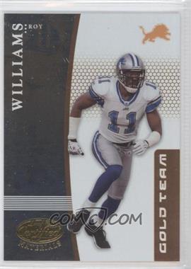 2007 Leaf Certified Materials - Gold Team #GT-7 - Roy Williams /500