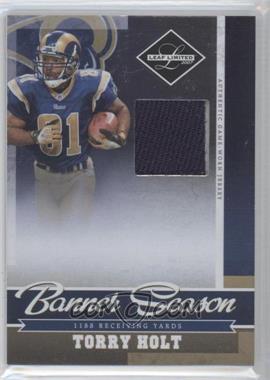 2007 Leaf Limited - Banner Season Materials #BS-20 - Torry Holt /100